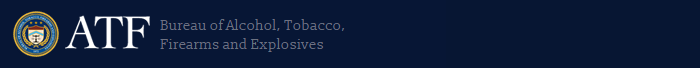 Bureau of Alcohol, Tobacco, Firearms and Explosives 